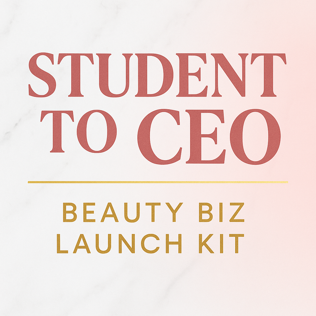 Student to CEO - Your Beauty Biz Launch Kit