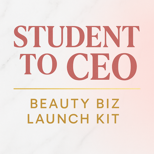 Student to CEO - Your Beauty Biz Launch Kit